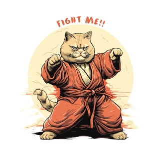 FIGHT ME!! T-Shirt