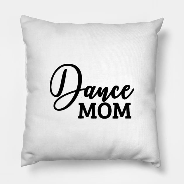 Dance Mom Pillow by lombokwetan