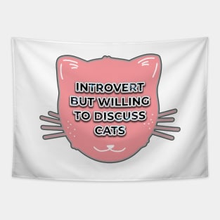 Introvert but willing to discuss CATS Tapestry