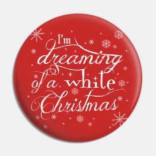 I’m dreaming of a white Christmas Pin