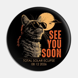 See You Soon Total Solar Eclipse August 12 2026 Pin