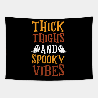 Thick Thighs and Spooky Vibes Funny Halloween T-Shirt Tapestry