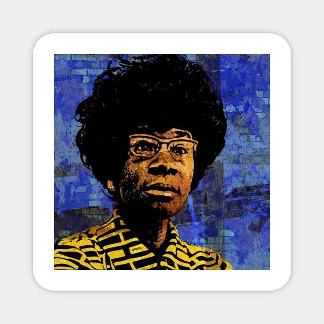 SHIRLEY CHISHOLM-9 Magnet by truthtopower