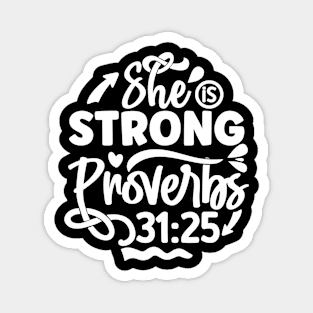 Proverbs 31:25 Inspirational Bible Verse She is Strong Magnet