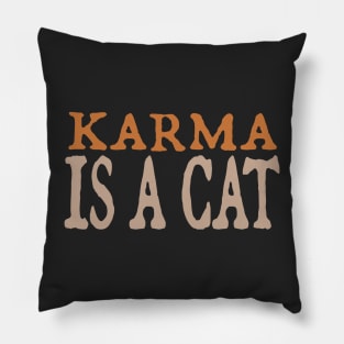 Karma is a Cat (orange) Pillow