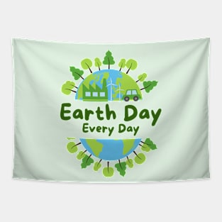 Earth Day Everyday with World Globe and Green Trees. Go Green Advocate. Funny Earth Day Awareness Tapestry