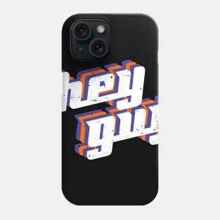 hey guy 2020 gift Phone Case