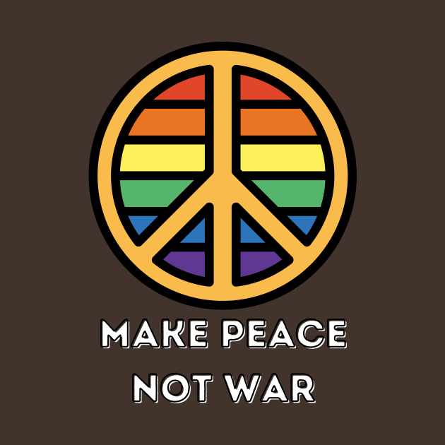 make peace not war by billiewllie