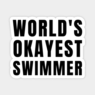 World's Okayest Swimmer Magnet