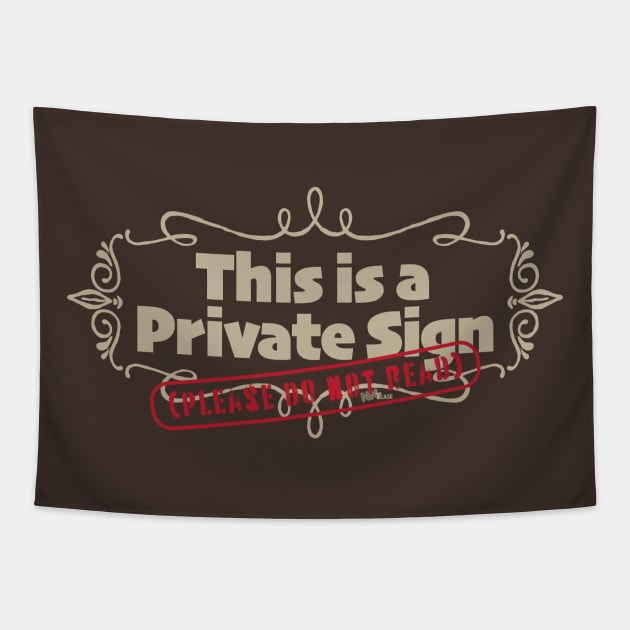 Private Sign-putty Tapestry by NN Tease