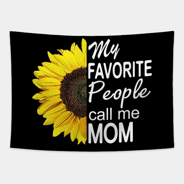 My Favorite People Call Me Mom Tapestry by Designoholic