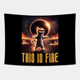 This is Fine - Funny Meme Cat - Solar Event, Solar Eclipse April 8 2024, Totality Tapestry