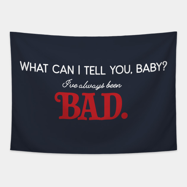 Buffy Quote Fool For Love I Ve Always Been Bad Spuffy Tapestry Teepublic