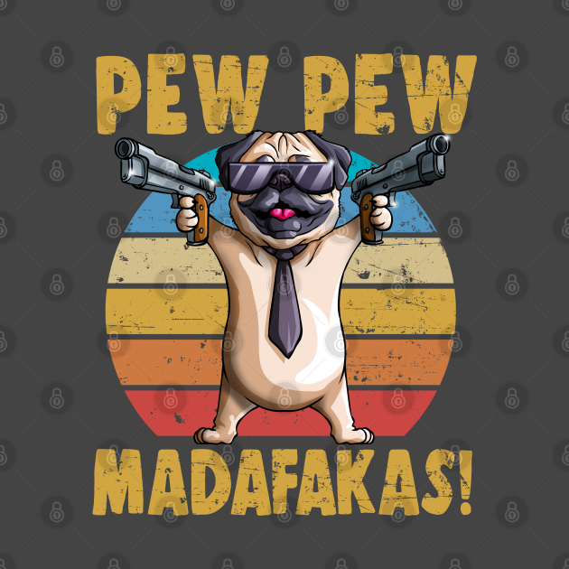 pew pew madafakas pug