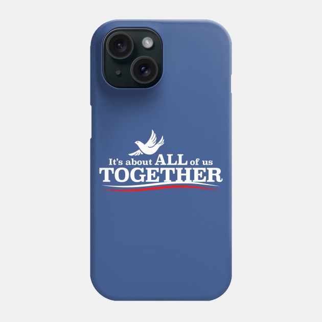 It's About All of Us Together by BenCapozzi Phone Case by bencapozzi