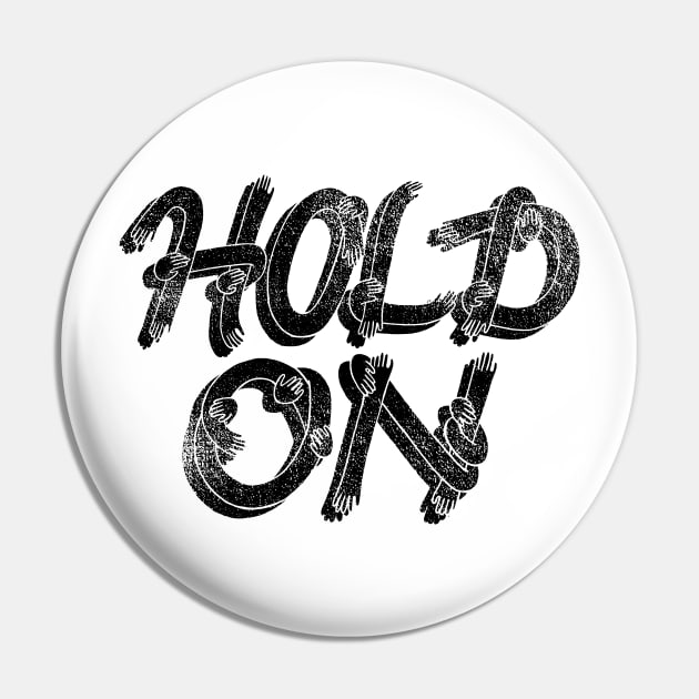Hold On Pin by aftrisletter