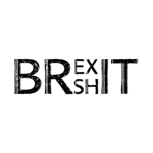 Brexit Anti Brexshit Shit Show T-Shirt