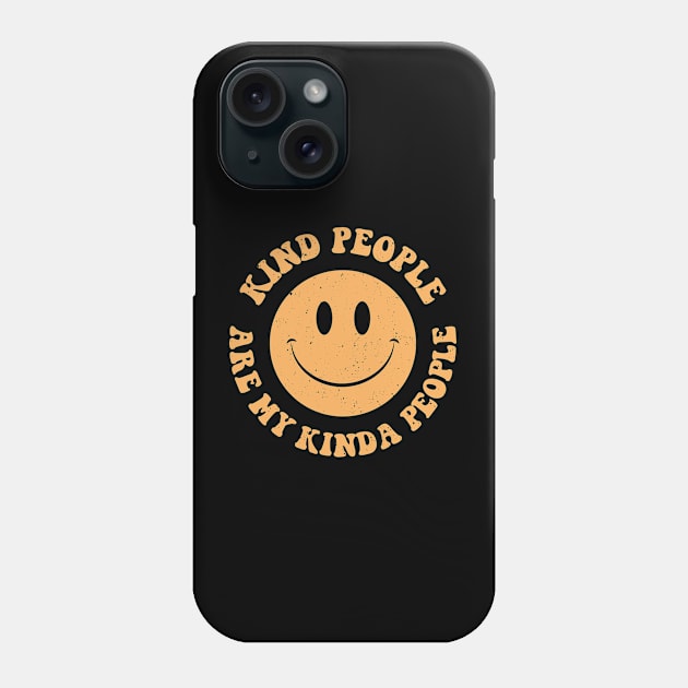 Kind People Are My Kinda People Kindness Empaths Caregivers Phone Case by Kiwi Queen