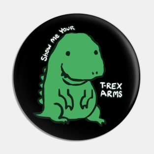 Show Me Your T-Rex Arms, Autistic Rex Pin