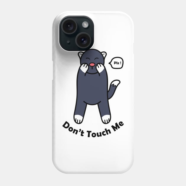 Don't Touch Me Phone Case by EpicMums