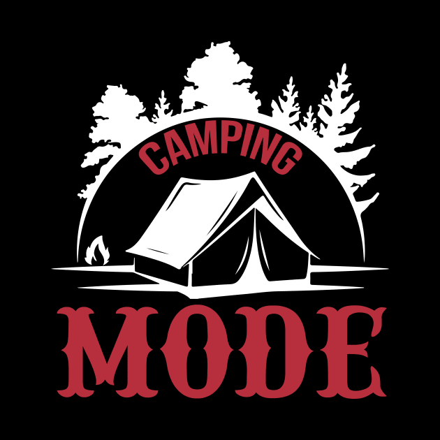 Camping Mode T Shirt For Women Men by Xamgi