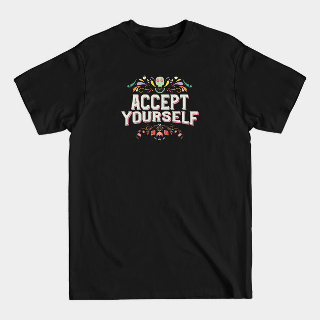 Discover Quotes For Women: Accept Yourself - Quotes For Women - T-Shirt