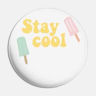 Popsicle Stay cool summer Pin