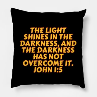 Bible Verse John 1:5 Pillow