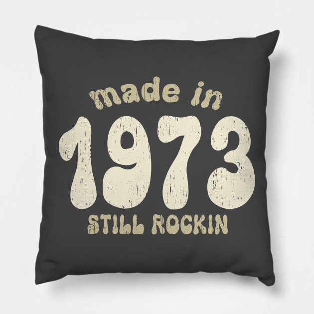 Made in 1973 still rocking vintage numbers Pillow by SpaceWiz95