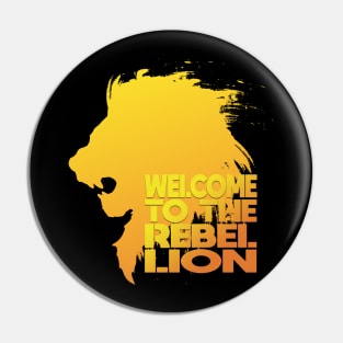 Lion "Welcome to the Rebellion" Pin