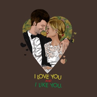 I Love You and I Like You T-Shirt