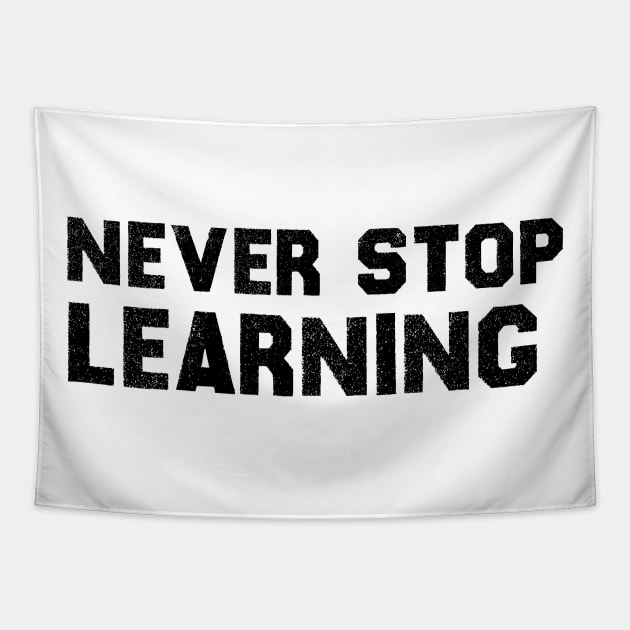 Never stop learning Tapestry by 101univer.s