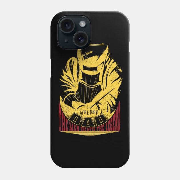 Welder DAD The Man the Myth the Legend Phone Case by Promen Shirts