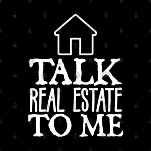 Talk Real Estate To Me by  hal mafhoum?