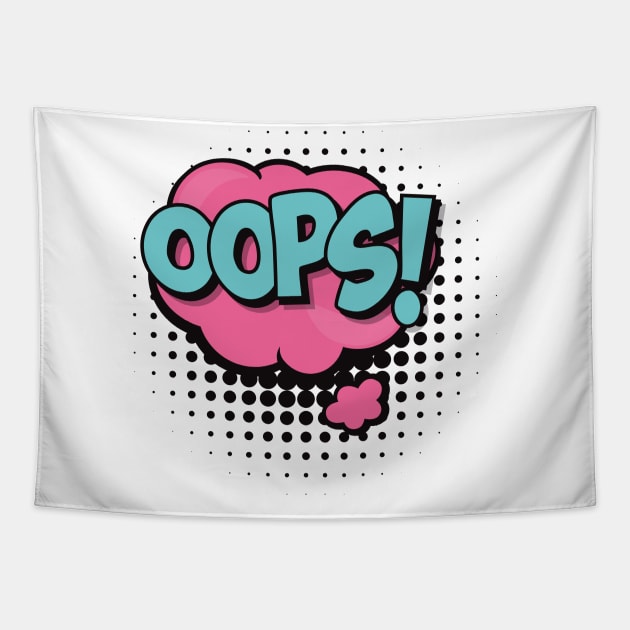 Oops! Tapestry by madebyTHOR