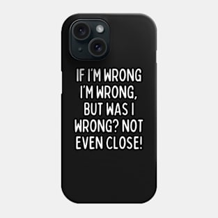 I rest my case Phone Case