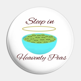 Sleep In Heavenly Peas Pin