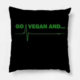 Go vegan and flatline Pillow