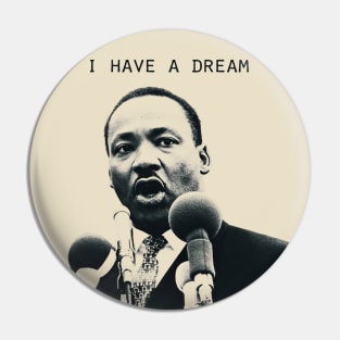 I Have A Dream Martin Luther King, Jr. Pin