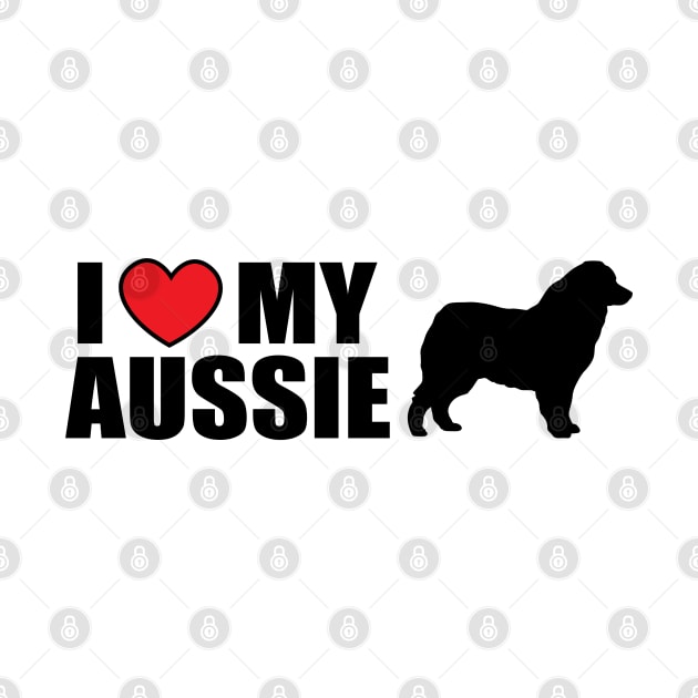 I LOVE MY AUSSIE  (BLACK) by danchampagne