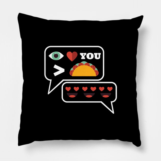 Love you more than Tacos Pillow by LR_Collections