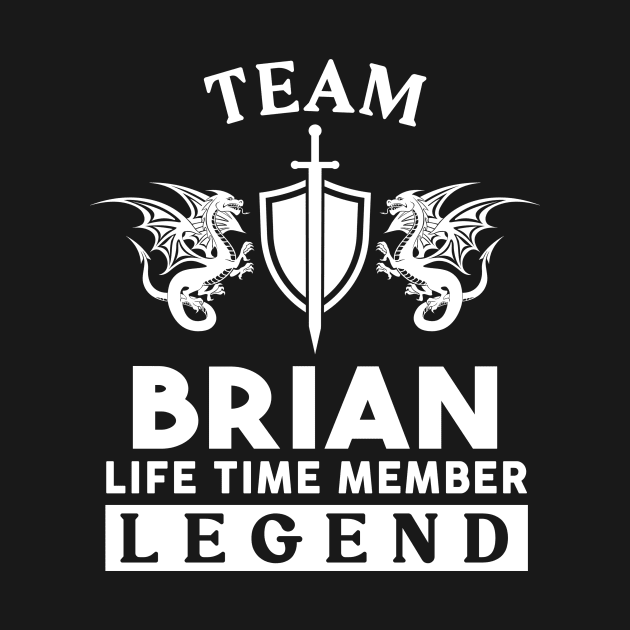 Brian Name T Shirt - Brian Life Time Member Legend Gift Item Tee by unendurableslemp118