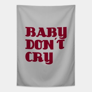 Baby Don´t Cry, burgundy Tapestry