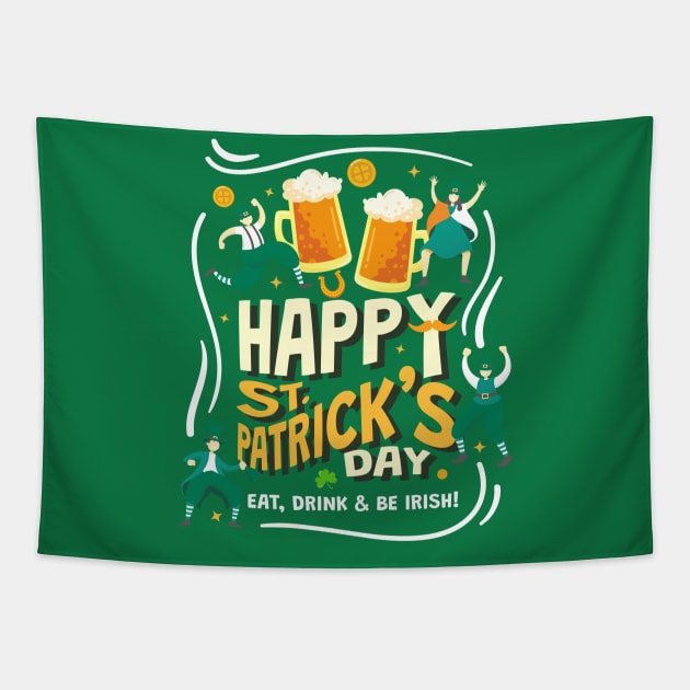 Happy St Patrick’s Day Eat, Drink & Be Irish Tapestry by ChasingTees