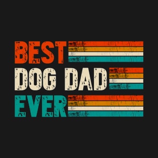 Best dog dad ever t-shirt T-Shirt