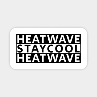 Heatwave - STAYCOOL Magnet