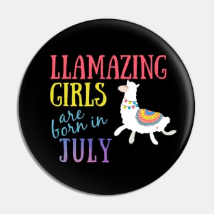 Llama Llamazing Girls Are Born In July Birthday Design Pin