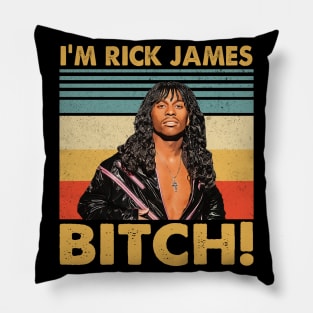 Retro Style I'm Rick James Bitch Pillow