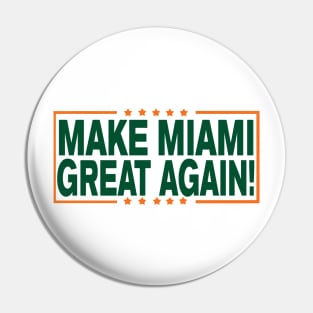 Make Miami GREAT Again!!! Pin