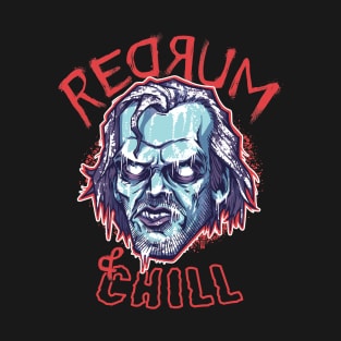 Redrum & Chill T-Shirt